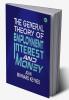 The General Theory of Employment Interest and Money