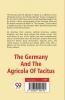 The Germany And The Agricola Of Tacitus.