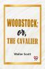 Woodstock; Or The Cavalier