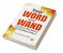 Your Word Is Your Wand A Sequel To "The Game Of Life And How To Play It"