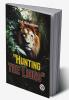 "Hunting The Lions"