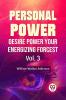 Personal Power Desire Power Your Energizing Forcest | Vol. 3