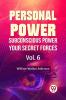 Personal Power Subconscious Power Your Secret Forces | Vol. 6
