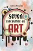 Seven Discourses On Art