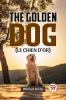 The Golden Dog (LE CHIEN D'OR)