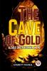 The Cave Of Gold A Tale Of California In '49