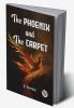 The Phoenix And The Carpet