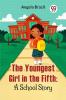 Youngest Girl In The Fifth