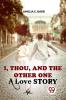 I Thou And The Other One A Love Story