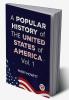 A Popular History Of The United States Of America:from the discovery of the American continent to the present time Vol.1