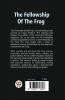 The Fellowship Of The Frog
