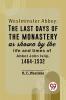Westminster Abbey: The Last Days Of The Monastery As Shown By The Life And Times Of Abbot John Islip 1464-1532