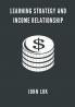 Learning Strategy And Income Relationship