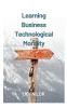 Learning Business Technological Morality