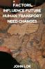 Factors Influence Future Human Transport Need Changes
