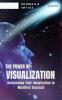 The Power of Visualization Harnessing Your Imagination to Manifest Success