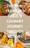 The Time-Traveler's Table A Culinary Journey Through History