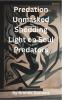 Predation Unmasked Shedding Light on the Soul Predators