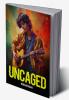 Uncaged
