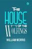 The House of the Wolfings