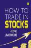 HOW TO TRADE IN STOCKS