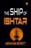 The Ship of Ishtar