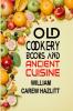 Old Cookery Books and Ancient Cuisine