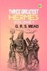 Thrice Greatest Hermes Volume 1