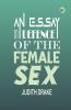 An Essay in Defence of the Female Sex