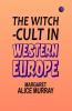 The Witch-Cult in Western Europe