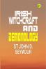 Irish Witchcraft and Demonology