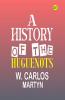 A History of the Huguenots