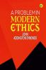 A Problem in Modern Ethics