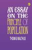 An Essay on the Principle of Population