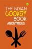 The Indian Cookery Book