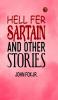 Hell Fer Sartain and Other Stories