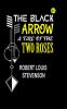 The Black Arrow: A Tale of the Two Roses