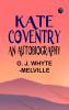 Kate Coventry: An Autobiography