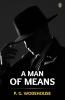 A Man Of Means