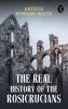 The Real History Of The Rosicrucians