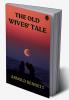 The Old Wives’ Tale