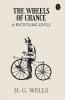 The Wheels Of Chance: A Bicycling Idyll