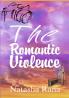 The Romantic Violence