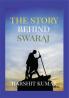 The Story Behind Swaraj