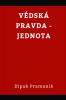 VEDIC TRUTH UNITY(VÉDSKÁ PRAVDA - JEDNOTA)