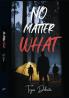 No Matter What