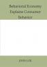 Behavioral Economy Explains Consumer Behavior