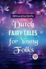 Dutch Fairy Tales for Young Folks