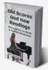Old Scores and New Readings DISCUSSIONS ON MUSIC & CERTAIN MUSICIANS