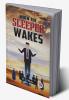 When The Sleeper Wakes